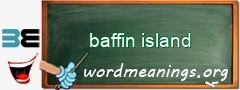 WordMeaning blackboard for baffin island